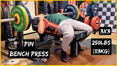 3x3 w/ 250lbs (113kg) Raw Pin Bench Press