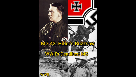 MG 42 – The Weapon Allied Soldiers Feared Most