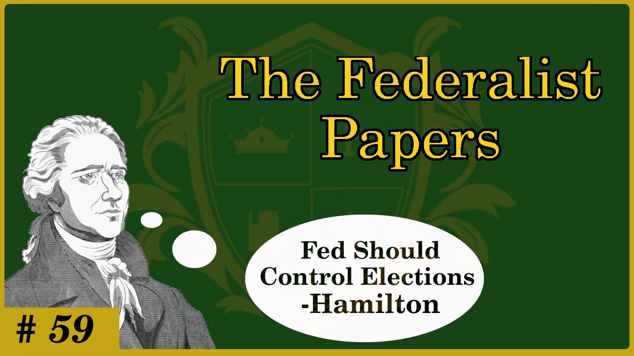 🟢 Federal Elections should be controlled by the federal government; just makes sense; Hamilton 🟢