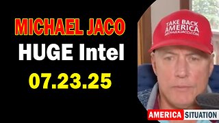 Michael Jaco HUGE Intel 07.23.25: "Something Unexpected Is Happening! Important Update By Michael Jaco & Rob Cunningham"