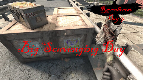 7 Days To Die - Ravenhearst Day 19: Big Scavenging Day