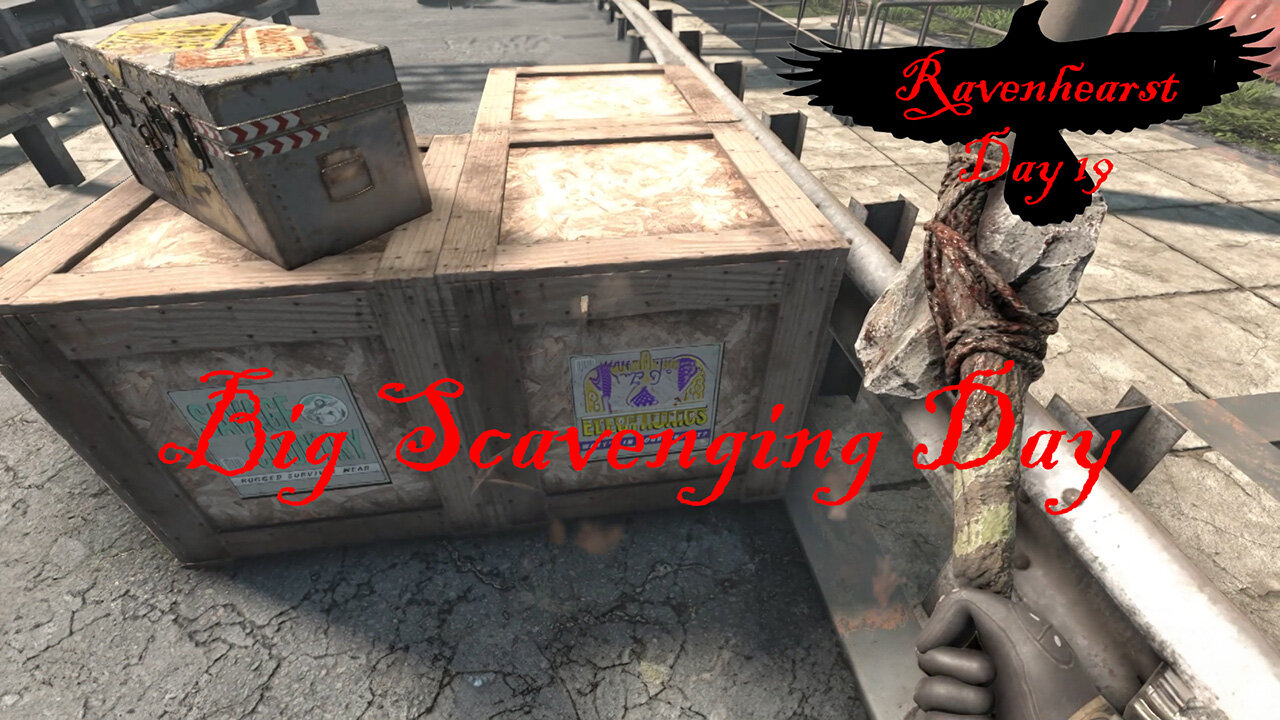 7 Days To Die - Ravenhearst Day 19: Big Scavenging Day