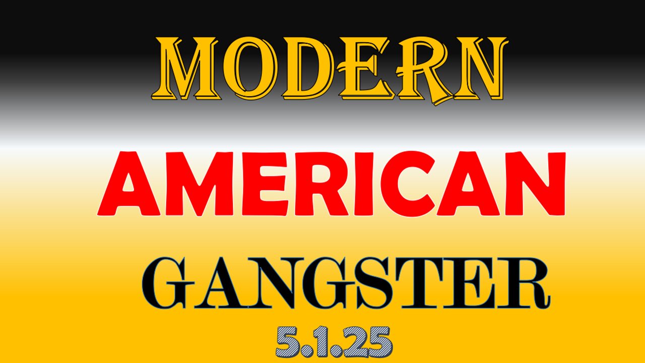 Modern American Gangster - News & Current Events 5.1.2025
