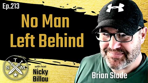 SMP EP213: Brian Slade - No Man Left Behind