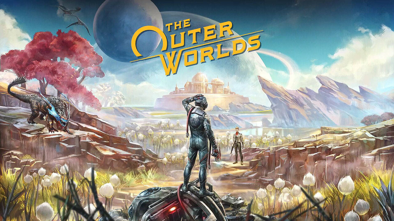 The Outer Worlds - Part 1