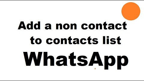 Add a non contact to contacts WhatsApp - display Name instead of contact phone number Android