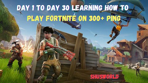 DAY 1 OF LEARNING HOW TO PLAY FORTNITE ON 300+ PING SOLO ?