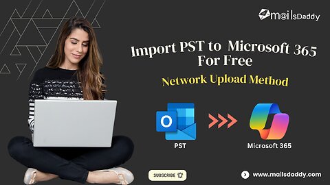 PST to Microsoft 365 Migration for Free Using Network Upload Method