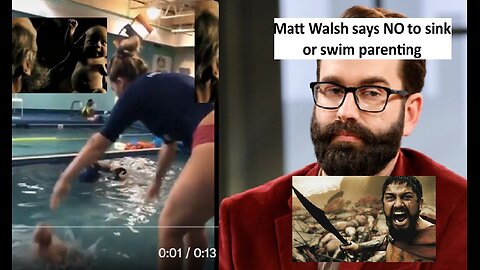 Matt Walsh says no to sink or swim parenting technique, at least with babies