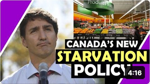 "Canada's Latest Starvation Policy"