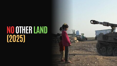 No Other Land (2025) [THE MOST BANNED DOCUMENTARY IN AMERICA]