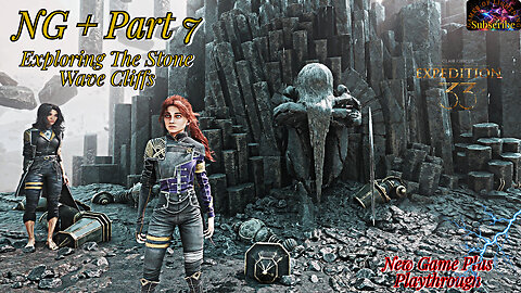 Clair Obscur: Expedition 33 NG+ Part 7 | The Stone Wave Cliffs