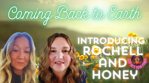 Honoring Earth, The Elements, and Our Human Being with Rochell and Honey