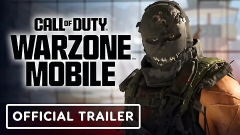 Call of Duty - Warzone Mobile - Official Launch Trailer