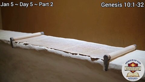 Bible in a Year! Jan 5 ~ Day 5 ~ Part 2. Genesis 10:1-32. Faith. Scripture. Truth. Devotional!
