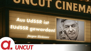 Uncut #44: Heute mit Jürgen Elsässer | Aus UdSSR ist EUdSSR geworden!
