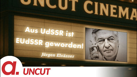 Uncut #44: Heute mit Jürgen Elsässer | Aus UdSSR ist EUdSSR geworden!