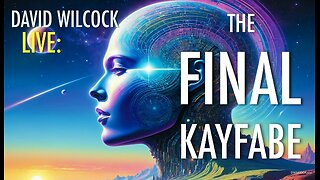 David Wilcock_The Final Kayfabe_Part 1