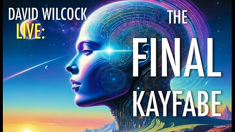 David Wilcock_The Final Kayfabe_Part 1