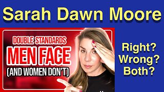 Sarah Dawn Moore - Right? Wrong? Both?