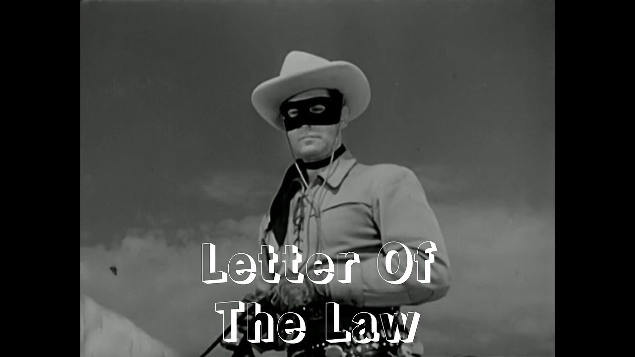 The Lone Ranger - "Letter Of The Law"