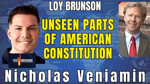 The Constitution’s Secrets EXPOSED | Loy Brunson with Nicholas Veniamin