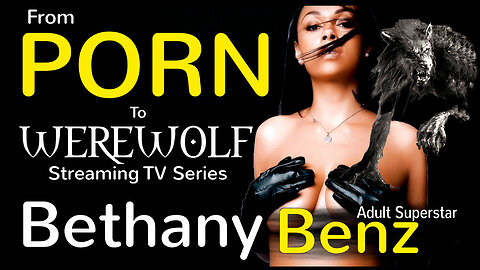 Bethany Benz Adult/Porn Superstar, launching Werewolf Investigative Film Series
