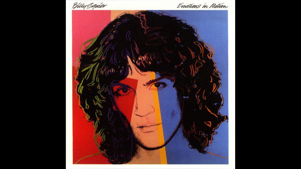 Emotions in Motion ~ Billy Squier