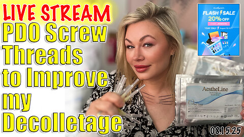 Live PDO Screw Threads to Improve My Decolletage! AceCosm.com and code Jessica10 Saves