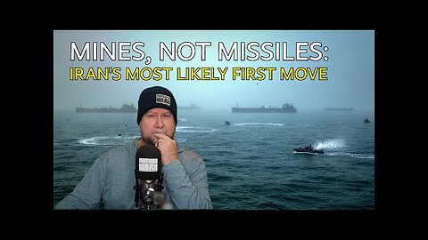 Mines, Not Missiles: Iran s Most Likely First Move | Monkey Werx