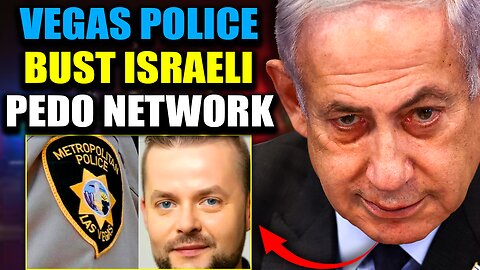 Las Vegas Police Expose Israeli Adrenochrome Ring in U.S. Protected by Gov't Agencies