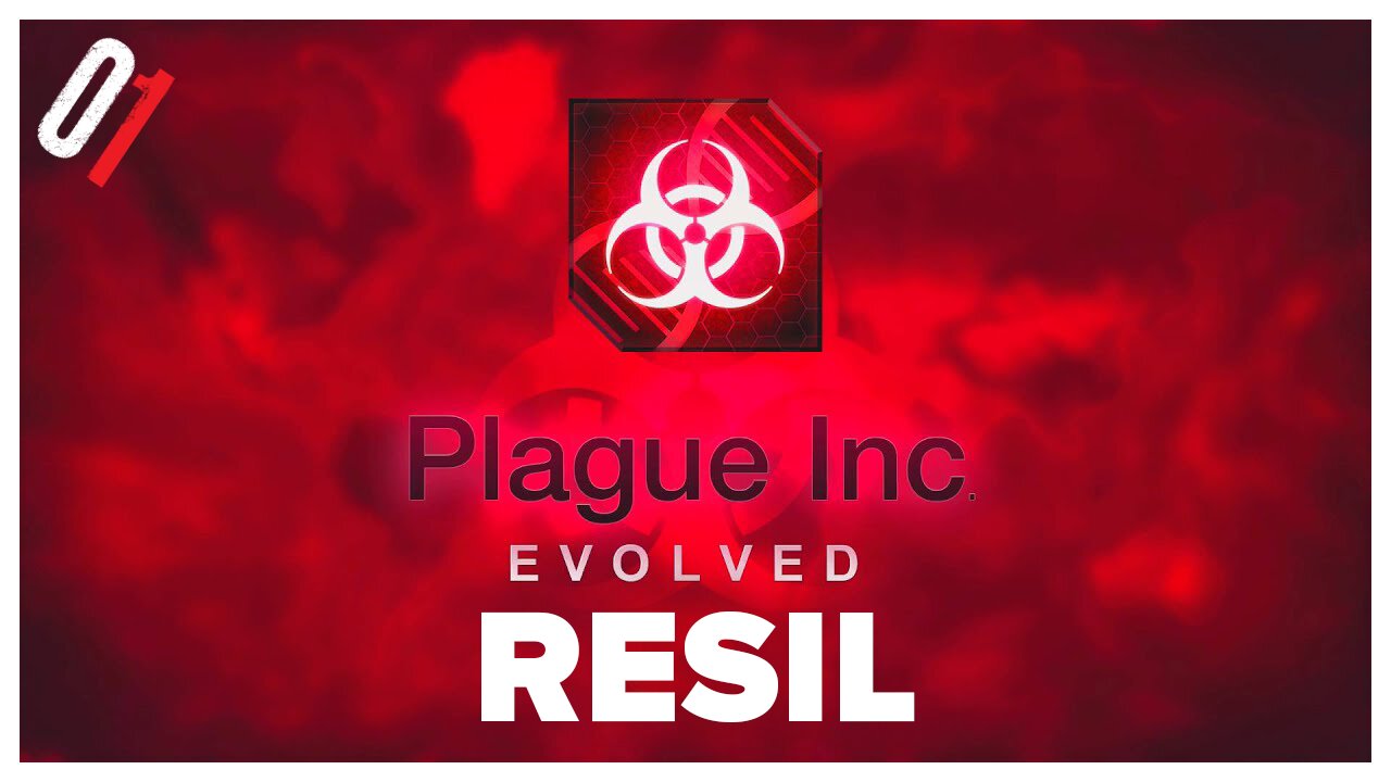 π΄π
»π
Έπ
π
΄π΄Let's Play Resil Game: Plague Inc: Evolved #01