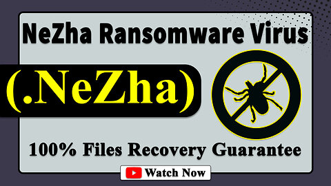 || SOLVED ✅🔘|| NeZha (.NeZha) ransomware virus - removal and Decryption