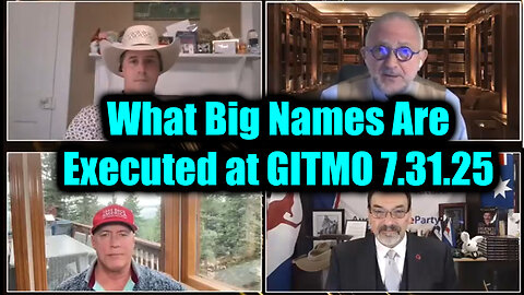 7.31.25: What Big Names Are Executed at GITMO