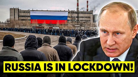 The Great Russian Lockdown — Putin Turns His Country Into a Cage!