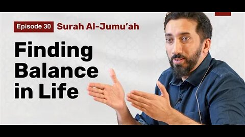 Is Entertainment Wrong in Islam? | Ep 30 | Surah Al-Jumu'ah | Nouman Ali Khan