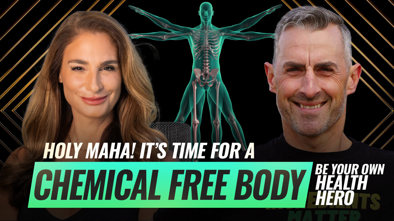 Holy MAHA! It’s time for a chemical free body! Be your own health hero!