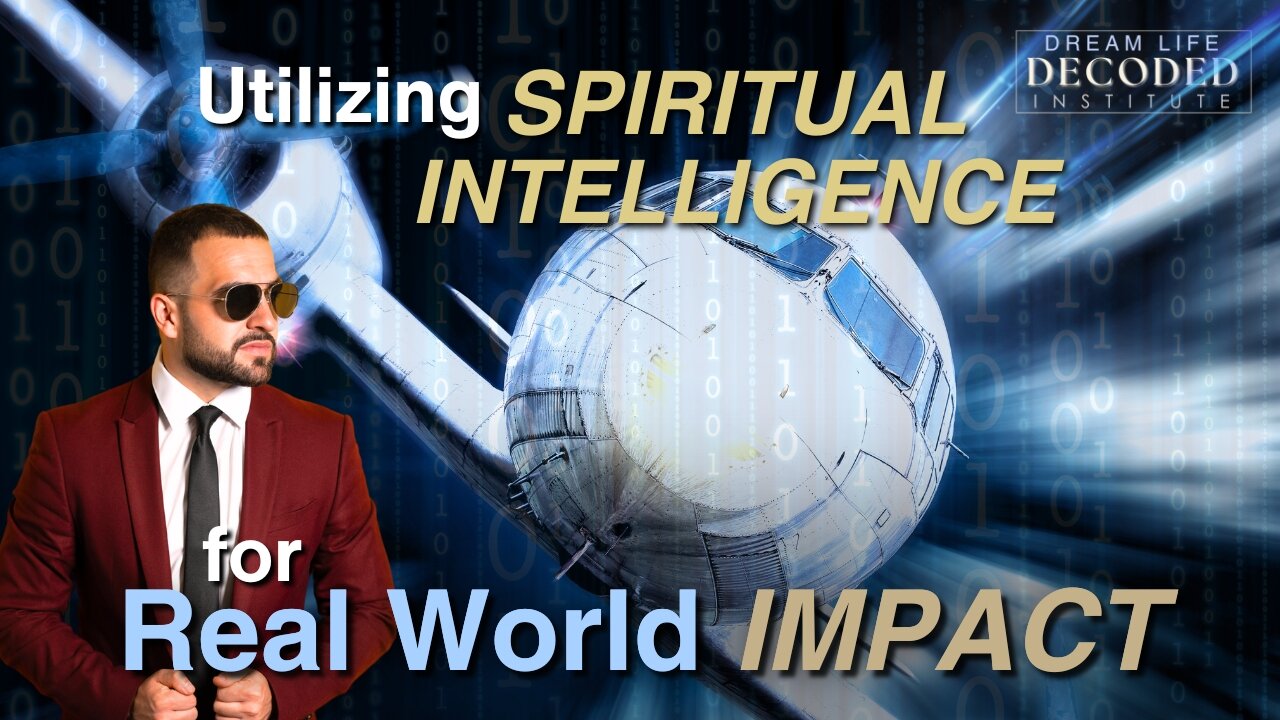 Utilizing Spiritual Intelligence for Real World Impact