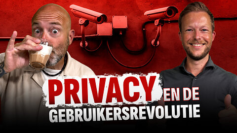 Privacy en de gebruikersrevolutie | #221