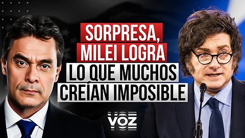 Sorpresa Milei logra lo que muchos creían imposible
