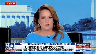 Mollie Hemingway: Russia-Gate Revelations "Explosive"…Dems Involved In Conspiracy "Should Be Scared"