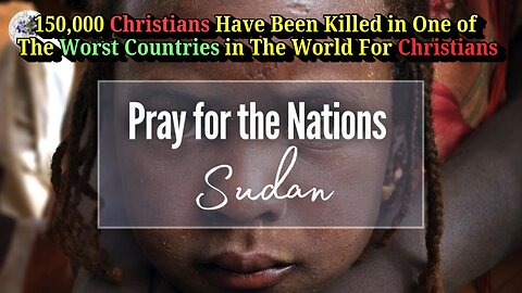 Christians Told to Renounce Jesus or Starve in Sudan Civil War