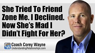 She Tried To Friend Zone Me. I Declined. Now She’s Mad I Didn’t Fight For Her?