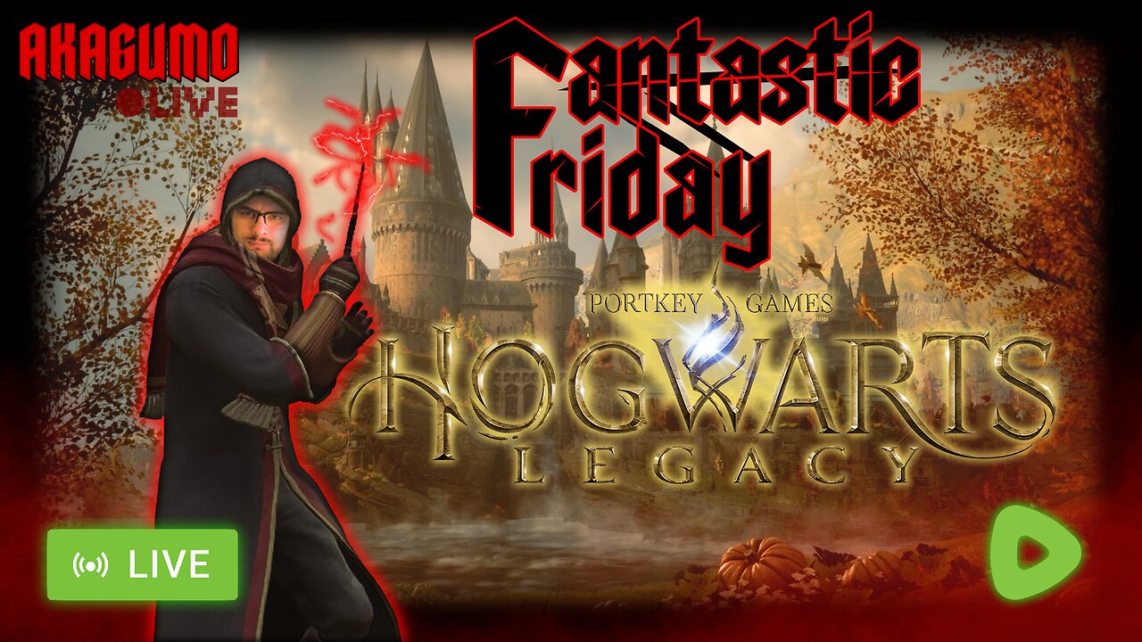 🕸️ LIVE - AKAGUMO - FANTASTIC FRIDAY! #16 - HOGWARTS LEGACY