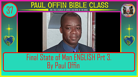37| Final State of Man ENGLISH Prt 3 (Judgement) by: Bro. Paul Offin
