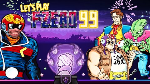 Go Speed Racer! - Let's Play F-Zero 99