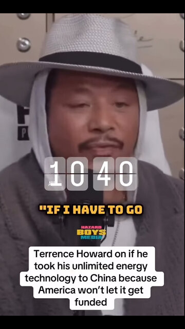 Terrence Howard on if he took his unlimited energy technology to China