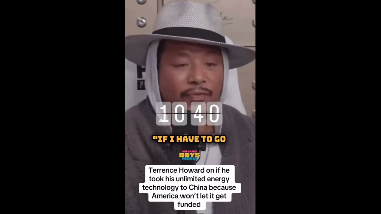 Terrence Howard on if he took his unlimited energy technology to China