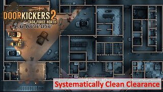 Systematically Clean Clearance - Give No Quarter Missions l Door Kickers 2