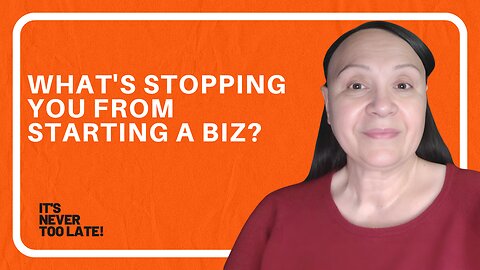 What's Stopping You from Starting a Biz?